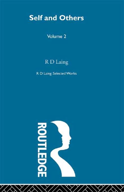 Book cover of Self and Others: Selected Works Of R D Laing Vol 2 (2) (Selected Works of R D Laing)