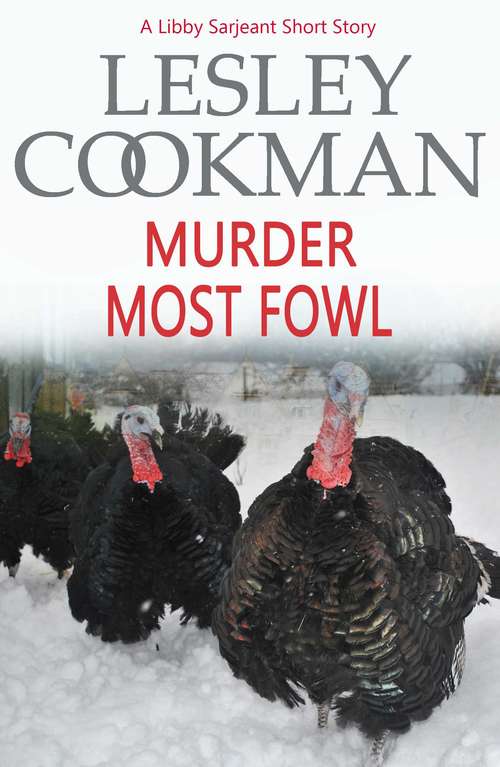 Book cover of Murder Most Fowl: A Libby Sarjeant Short Story