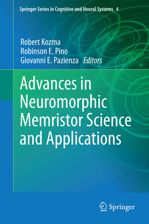Book cover of Advances in Neuromorphic Memristor Science and Applications (Springer Series in Cognitive and Neural Systems #4)