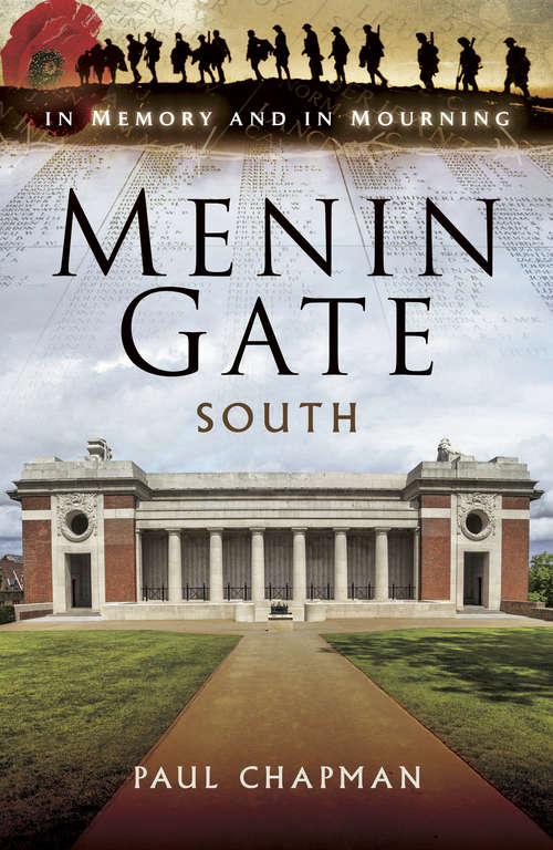 Book cover of Menin Gate South: In Memory and In Mourning (In Memory and in Mourning)