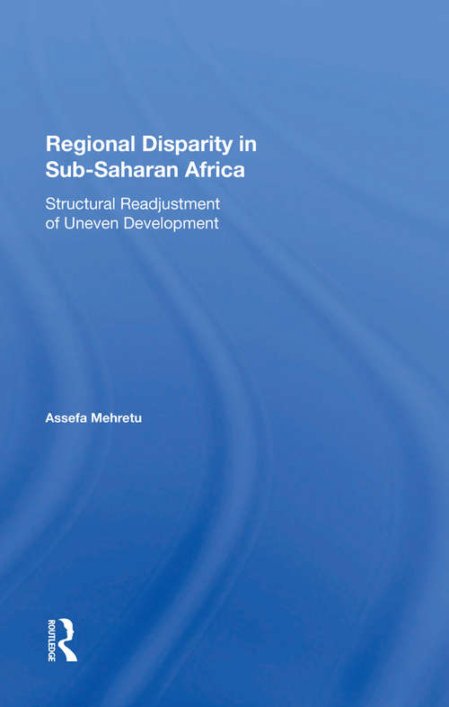 Book cover of Regional Disparity In Sub-saharan Africa: Structural Readjustment Of Uneven Development