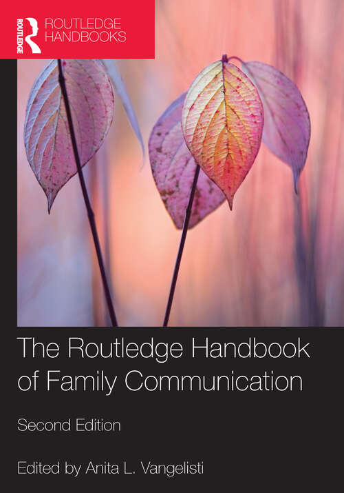 Book cover of The Routledge Handbook of Family Communication (2) (Routledge Communication Series)