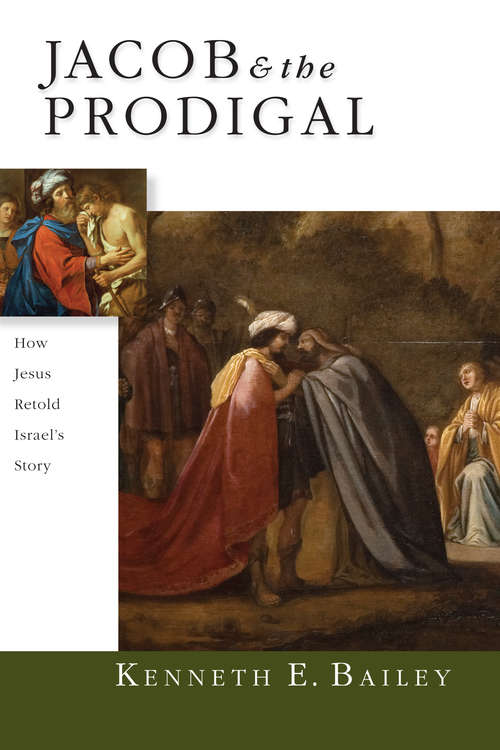 Book cover of Jacob & the Prodigal: How Jesus Retold Israel's Story