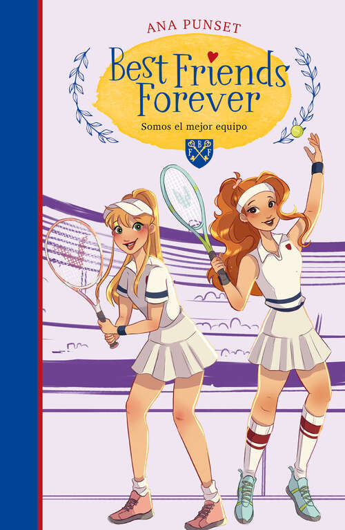 Book cover of Best Friends Forever 4. Somos el mejor equipo: Novela infantil-juvenil sobre la amistad. Lectura de 8-9 a 11-12 años. Libros para niñas y niños. (Best Friends Forever: Volumen 4)