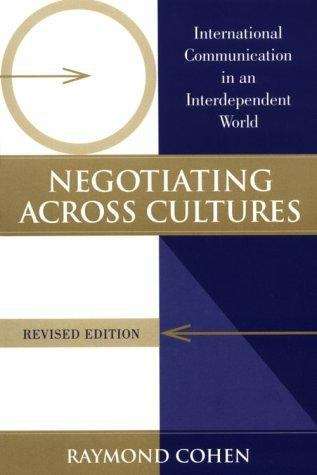 Book cover of Negotiating Across Cultures: International Communication in an Interdependent World (Revised Edition)