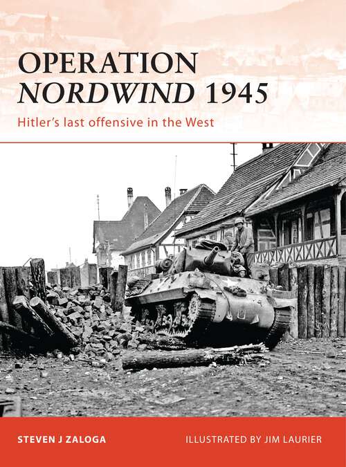 Book cover of Operation Nordwind 1945: Hitler's last offensive in the West