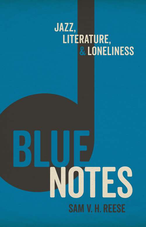 Book cover of Blue Notes: Jazz, Literature, and Loneliness