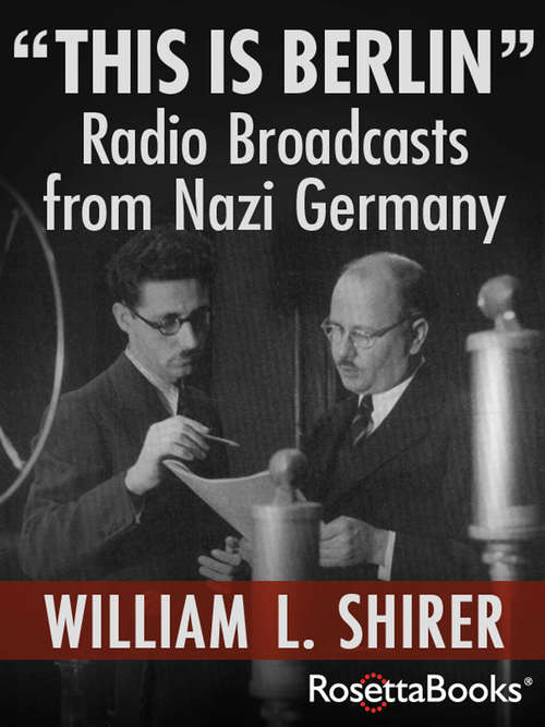 Book cover of "This Is Berlin": Radio Broadcasts from Nazi Germany (Digital Original)