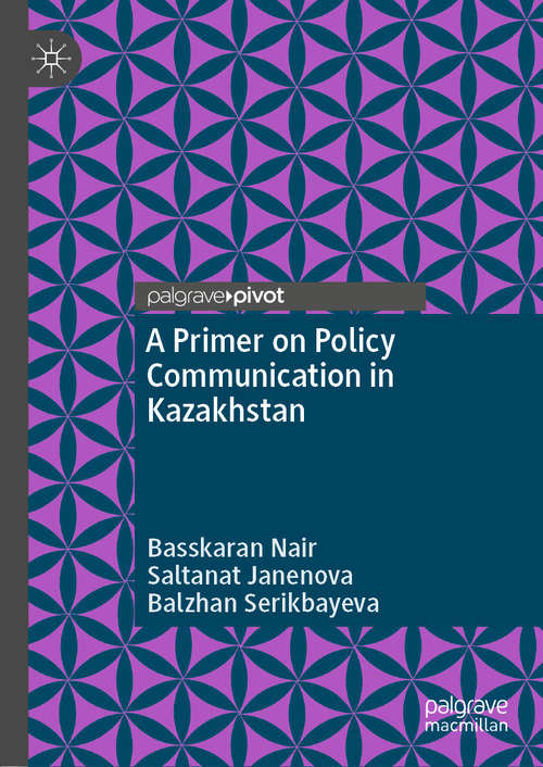 Book cover of A Primer on Policy Communication in Kazakhstan (1st ed. 2020)