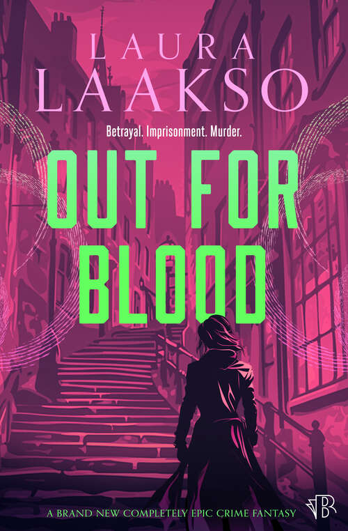 Book cover of Out for Blood: A completely epic crime fantasy (Wilde Investigations)