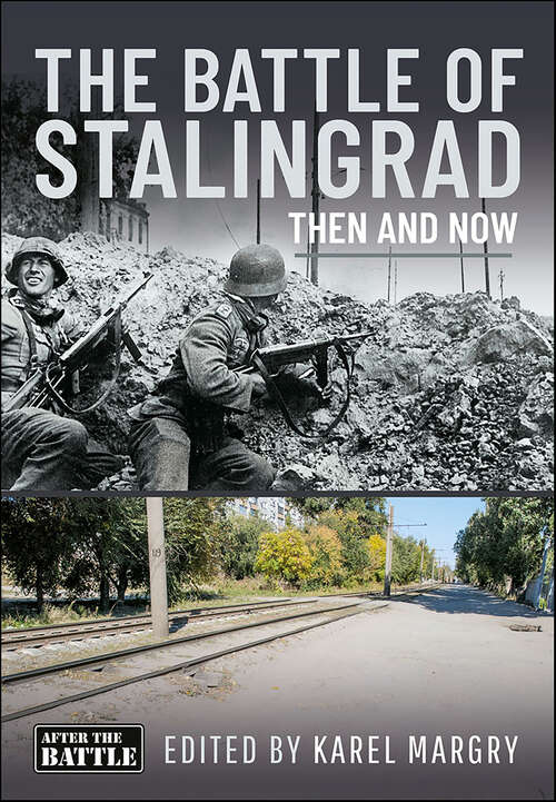 Book cover of The Battle of Stalingrad: Then and Now