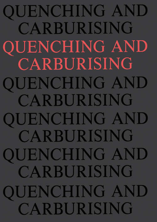 Book cover of Quenching and Carburising: Proceedings of the 3rd International Seminar of the International Federation for Heat Treatment (Melbourne, 1991)