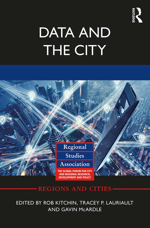 Book cover of Data and the City (Regions and Cities)