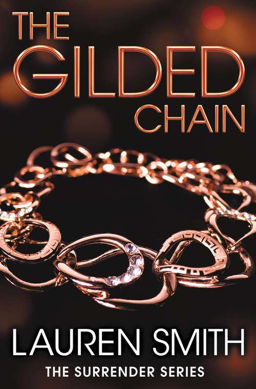 Book cover of The Gilded Chain (Surrender #3)
