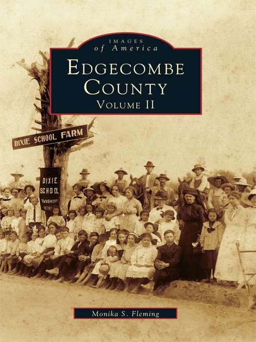 Book cover of Edgecombe County: Volume II (Images of America)