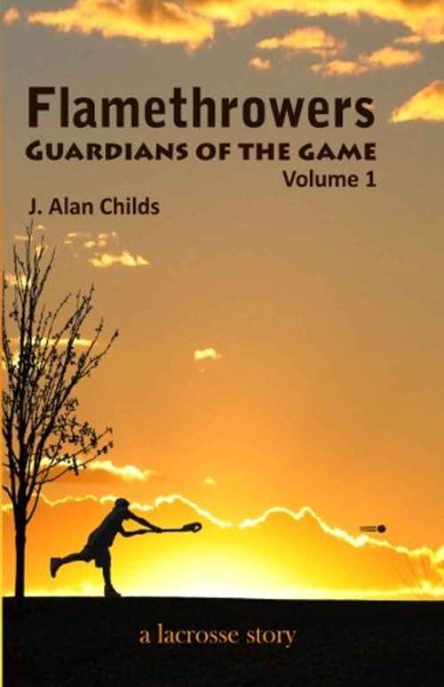 Book cover of Owl Nation Lacrosse (Flamethrowers - Guardians of the Game #1)