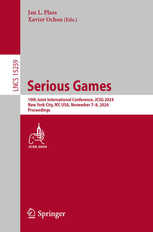 Book cover of Serious Games: 10th Joint International Conference, JCSG 2024, New York City, NY, USA, November 7–8, 2024, Proceedings (Lecture Notes in Computer Science #15259)