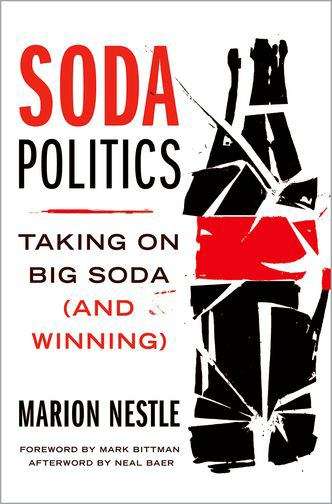 Book cover of Soda Politics: Taking on Big Soda (and Winning)