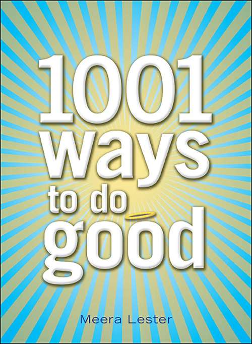 Book cover of 1001 Ways to Do Good