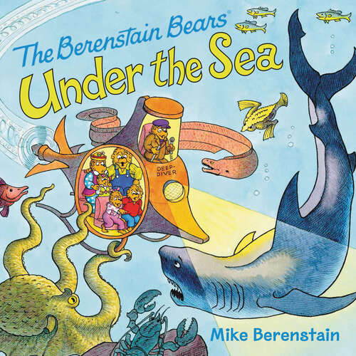 Book cover of The Berenstain Bears Under the Sea (Berenstain Bears)