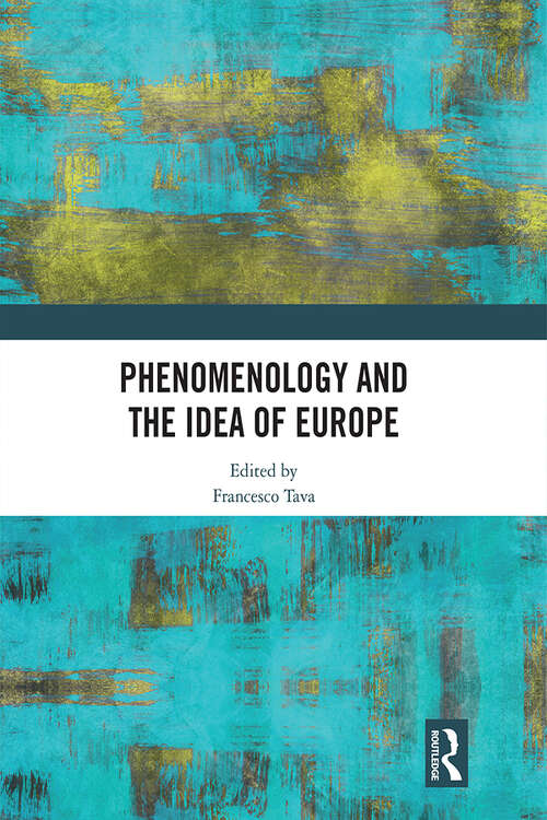 Book cover of Phenomenology and the Idea of Europe