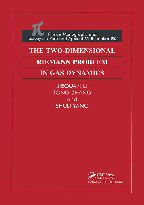 Book cover of The Two-Dimensional Riemann Problem in Gas Dynamics (Monographs And Surveys In Pure And Applied Mathematics Ser. #98)