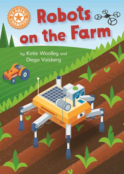 Book cover of Robots on the Farm: Independent Reading Orange 6 (Reading Champion #515)