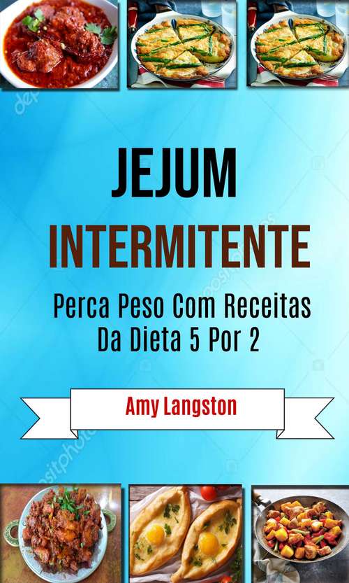 Book cover of Jejum Intermitente: Perca Peso Com Receitas Da Dieta 5 Por 2