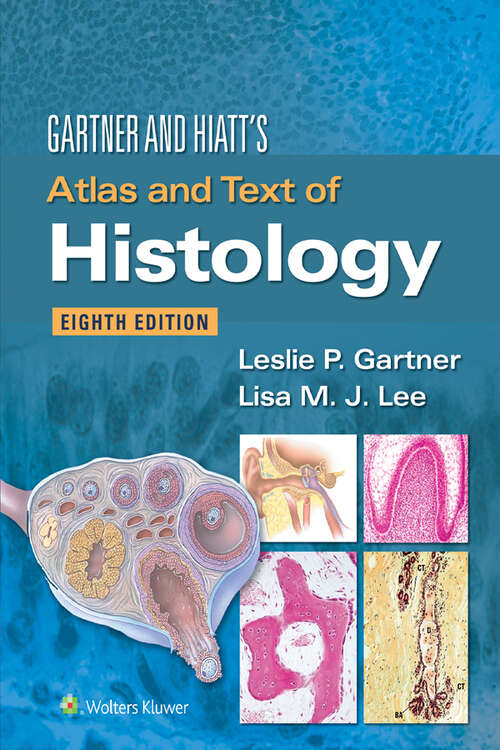 Book cover of Gartner & Hiatt's Atlas and Text of Histology (8)