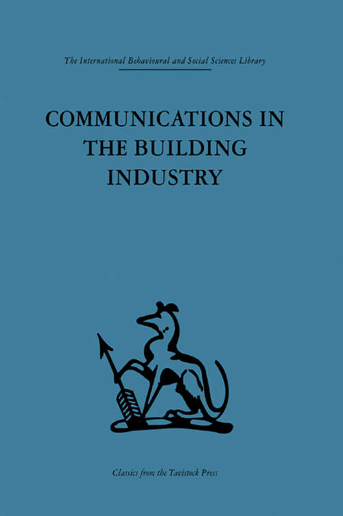 Book cover of Communications in the Building Industry: The report of a pilot study