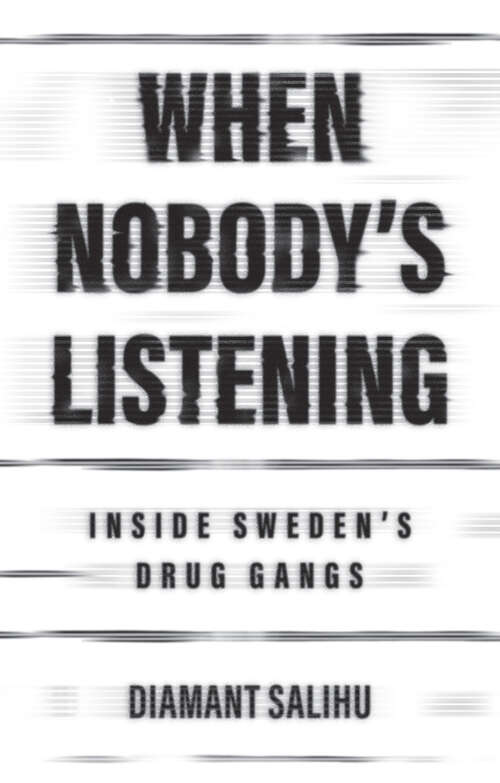 Book cover of When Nobody's Listening: Inside Sweden's Drug Gangs
