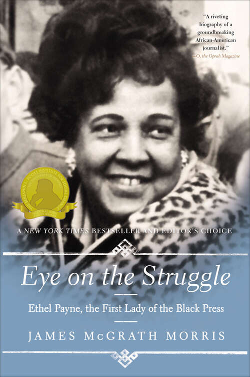Book cover of Eye on the Struggle: Ethel Payne, the First Lady of the Black Press