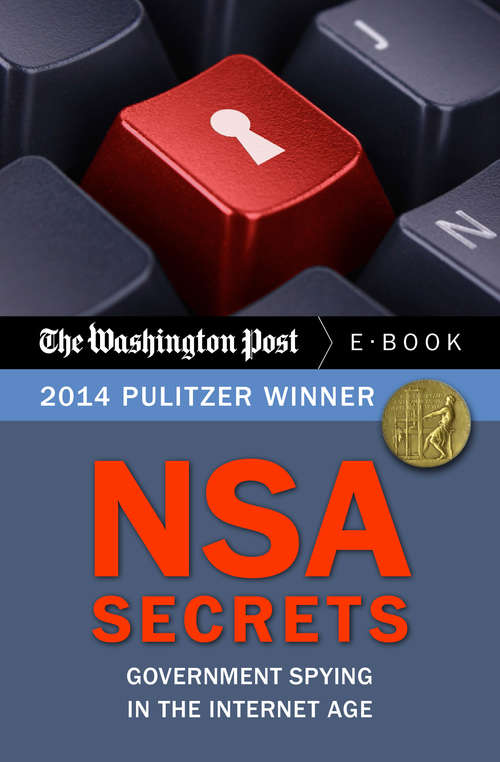 Book cover of NSA Secrets: Government Spying in the Internet Age (Digital Original)