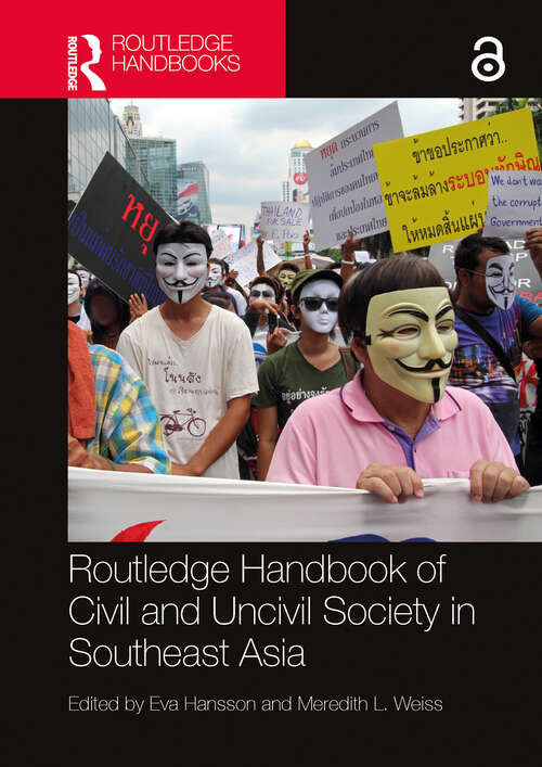 Book cover of Routledge Handbook of Civil and Uncivil Society in Southeast Asia