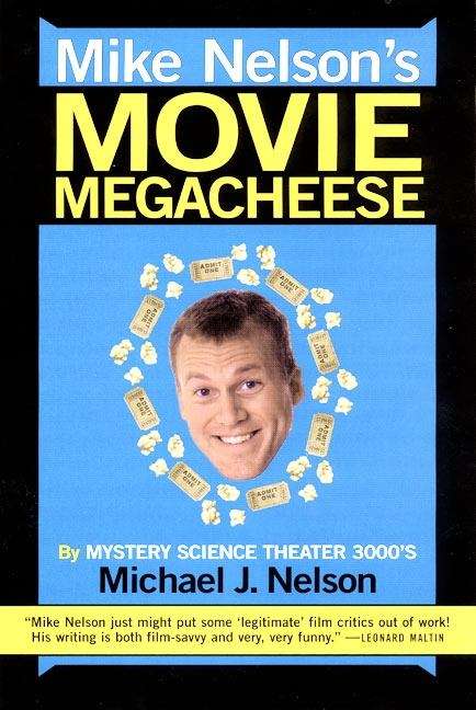 Book cover of Mike Nelson's Movie Megacheese
