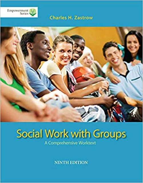 Book cover of Social Work with Groups: A Comprehensive Worktext (Ninth Edition) (Brooks/Cole Empowerment Series)
