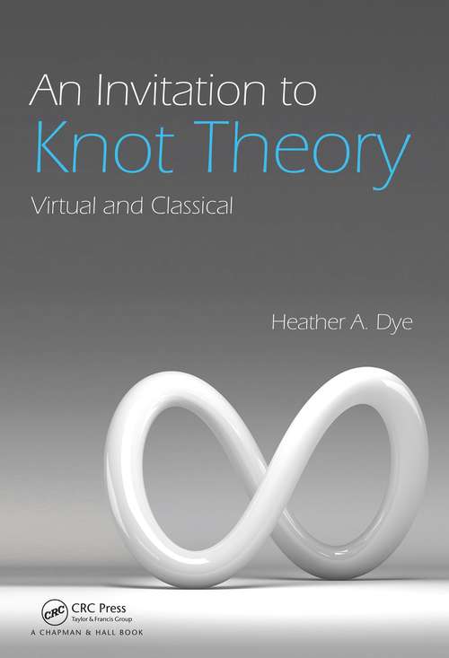 Book cover of An Invitation to Knot Theory: Virtual and Classical