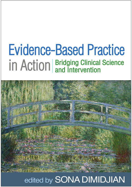 Book cover of Evidence-Based Practice in Action: Bridging Clinical Science and Intervention