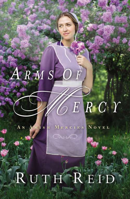 Book cover of Arms of Mercy (An Amish Mercies Novel #2)