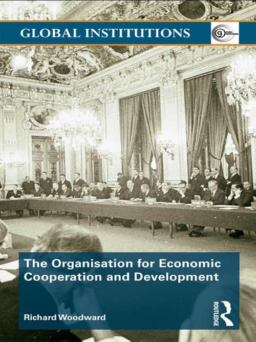 Book cover of The Organisation for Economic Co-operation and Development (Global Institutions)