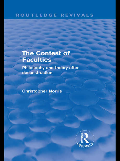 Book cover of Contest of Faculties: Philosophy and Theory after Deconstruction (Routledge Revivals)