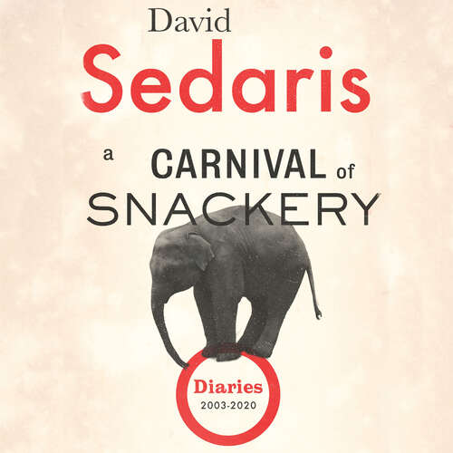 Book cover of A Carnival of Snackery: Diaries: Volume Two (Language Acts and Worldmaking #31)