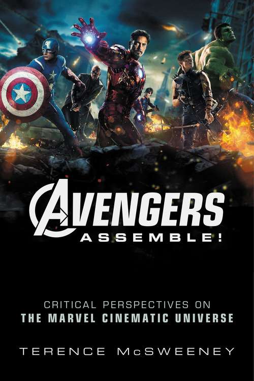 Book cover of Avengers Assemble!: Critical Perspectives on the Marvel Cinematic Universe