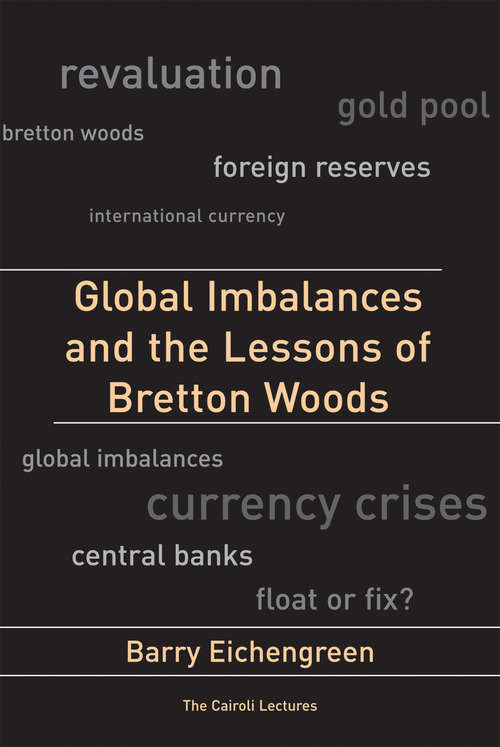 Book cover of Global Imbalances and the Lessons of Bretton Woods (Cairoli Lectures)