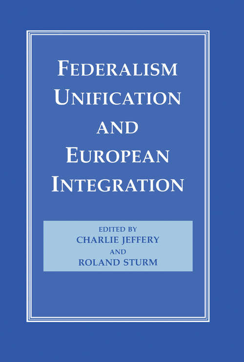 Book cover of Federalism, Unification and European Integration