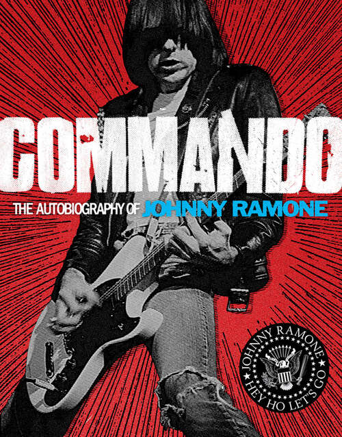 Book cover of Commando: The Autobiography of Johnny Ramone