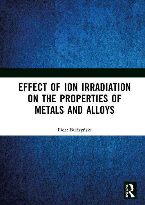 Book cover of Effect of Ion Irradiation on the Properties of Metals and Alloys