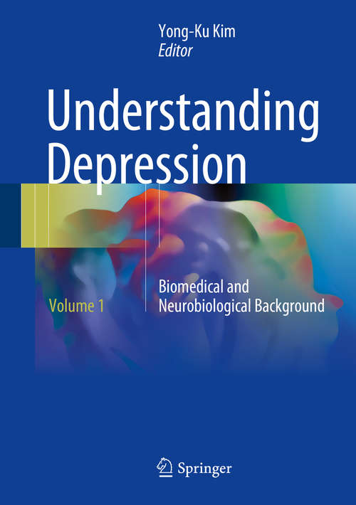 Book cover of Understanding Depression: Volume 1. Biomedical And Neurobiological Issues