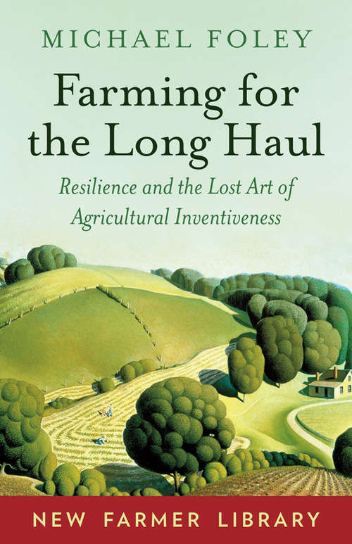 Book cover of Farming for the Long Haul: Lessons From Indigenous, Peasant, And Traditional Farmers