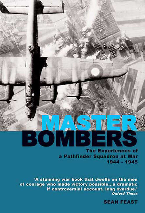 Book cover of Master Bombers: The Experiences of a Pathfinder Squadron at War, 1942–1945